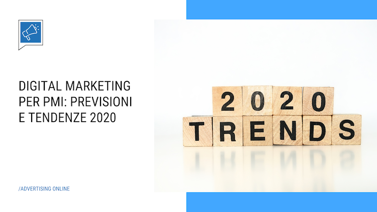 Digital marketing per le PMI: previsioni e tendenze 2020