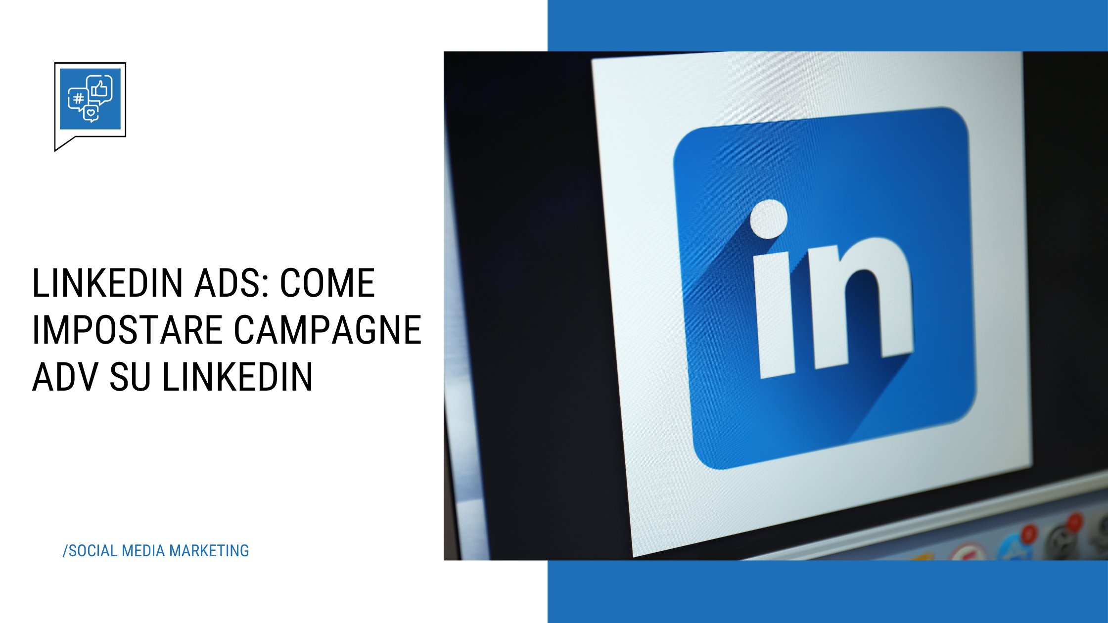 LinkedIn Ads: come impostare campagne che convertono su LinkedIn